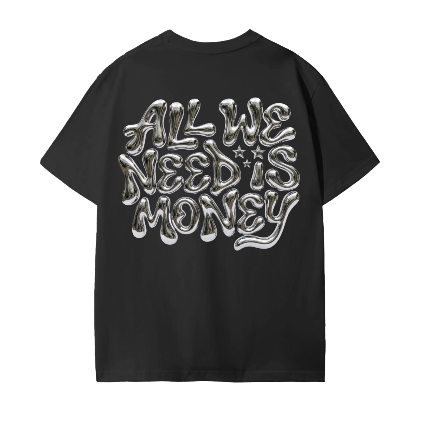 ALL WE NEED IS MONEY TEE